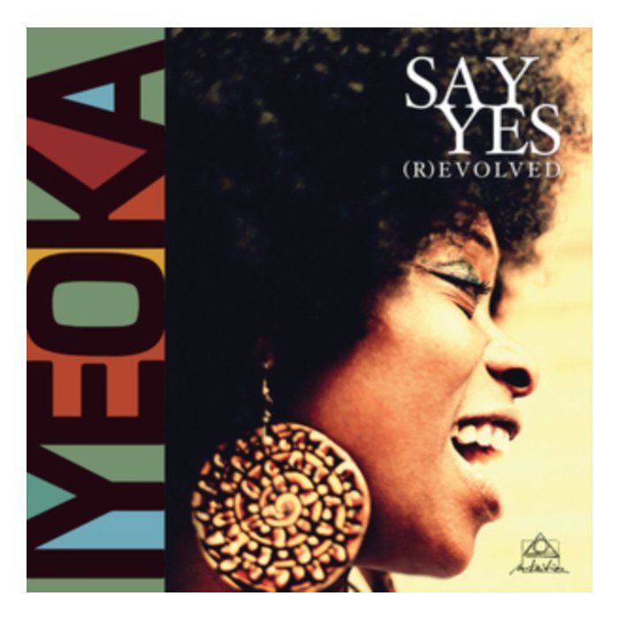 IYEOKA - SAY YES (R)EVOLVED