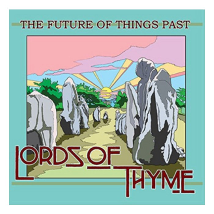 LORDS OF THYME - FUTURE OF THINGS PAST