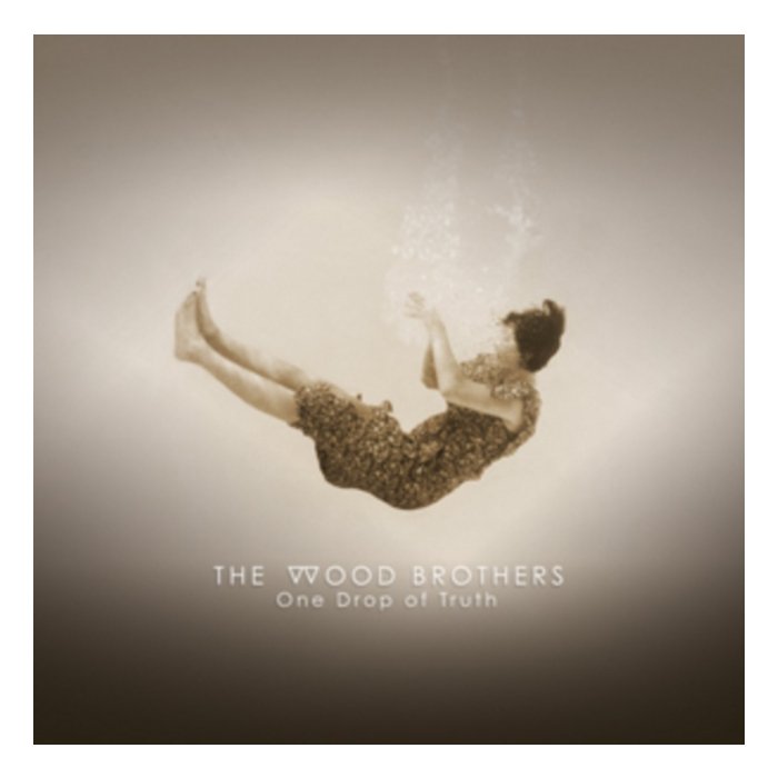 WOOD BROTHERS - ONE DROP OF TRUTH