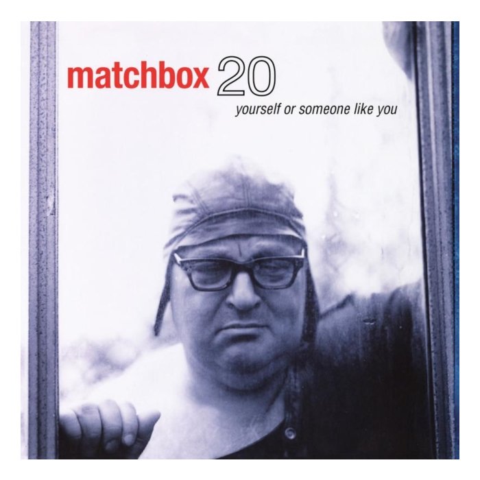 MATCHBOX TWENTY - YOURSELF OR SOMEONE LIKE YOU (2LP/180G/45RPM)