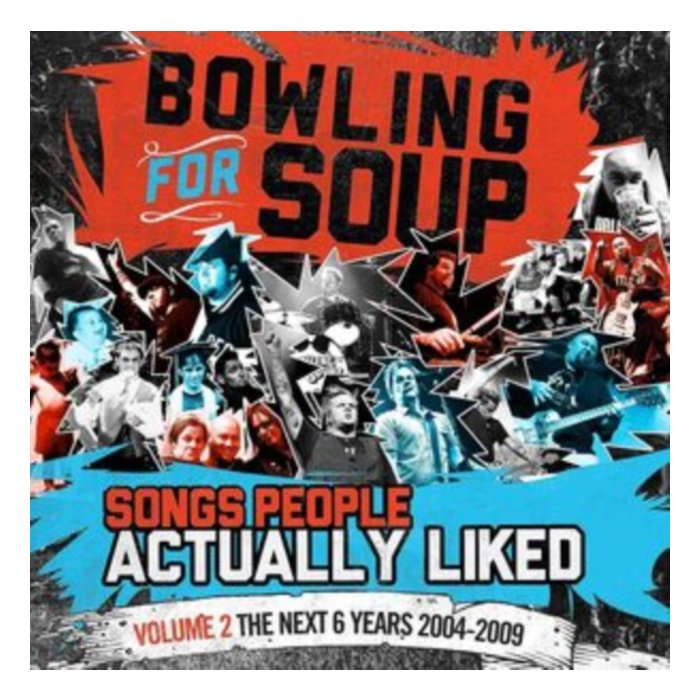 BOWLING FOR SOUP - SONGS PEOPLE ACTUALLY LIKED - VOLUME 2 - THE NEXT 6 YEARS (2004-2009) (2LP)