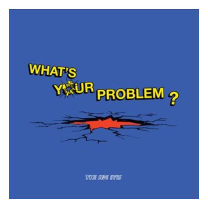 SIDE EYES - WHAT'S YOUR PROBLEM