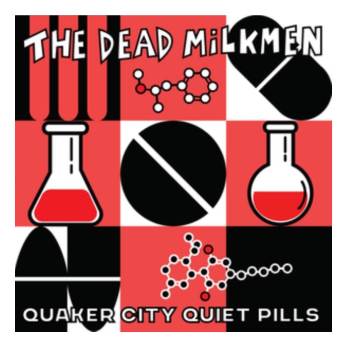 DEAD MILKMEN - QUAKER CITY QUIET PILLS