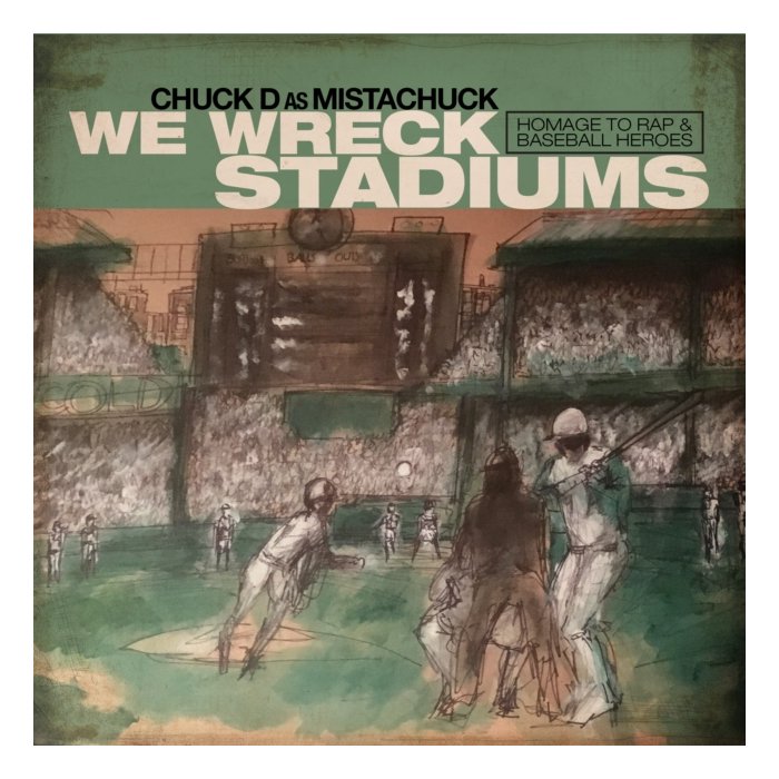 CHUCK D - WE WRECK STADIUMS