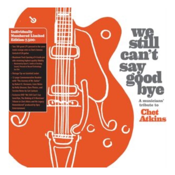 VARIOUS ARTISTS - WE STILL CAN'T SAY GOODBYE: A MUSICIANS' TRIBUTE TO CHET ATKINS (2LP/ORANGE VINYL/LIMITED EDITION)