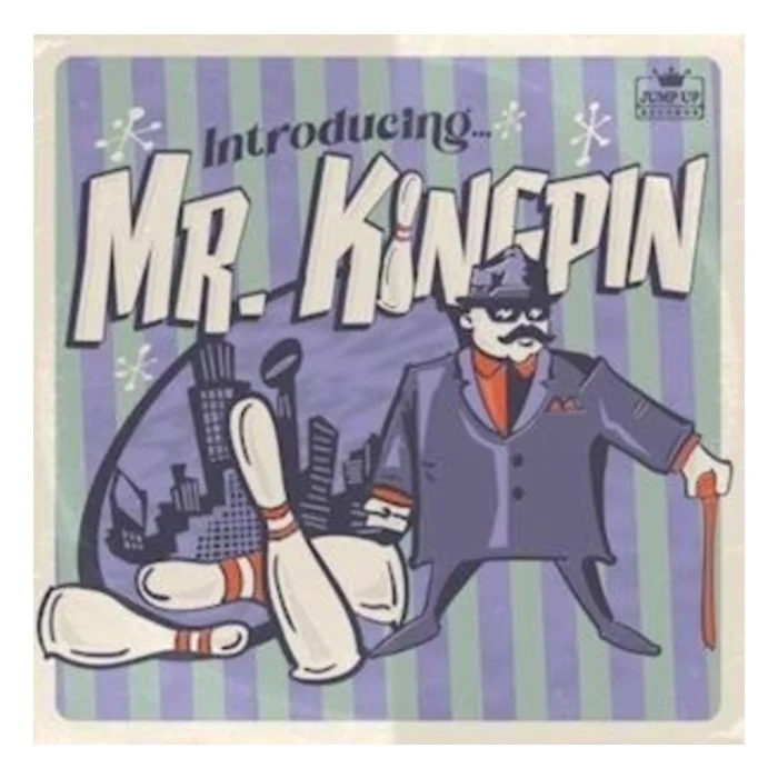 MR KINGPIN - INTRODUCING....