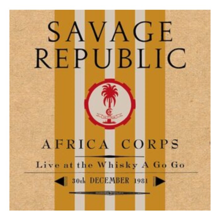 SAVAGE REPUBLIC - AFRICA CORPS LIVE AT THE WHISKY A GO GO 30TH DECEMBER 1981 (CLEAR TRANSLUSCENT VINYL)