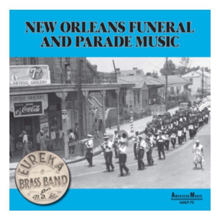 EUREKA BRASS BAND - NEW ORLEANS PARADE & FUNERAL MUSIC