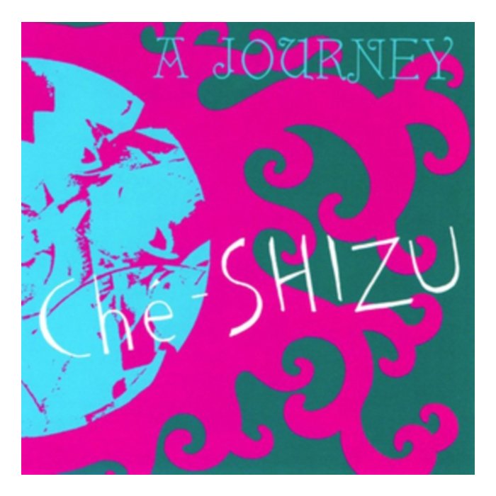 CHE-SHIZU - JOURNEY