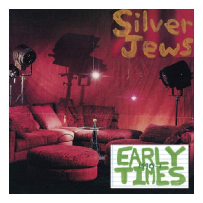 SILVER JEWS - EARLY TIMES