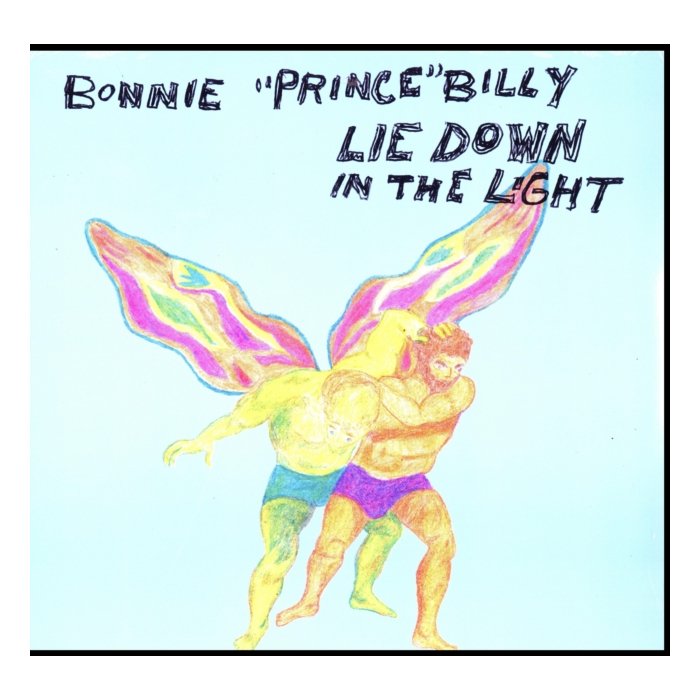 BONNIE PRINCE BILLY - LIE DOWN IN THE LIGHT