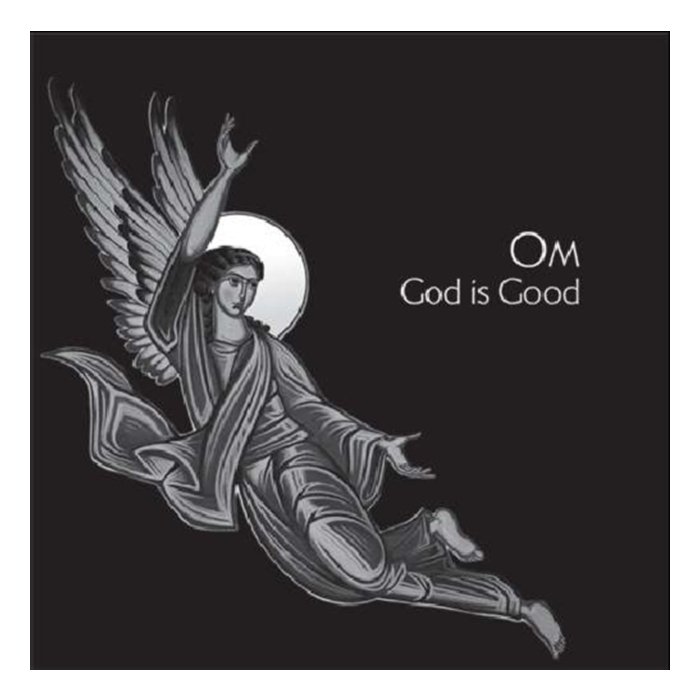 OM - GOD IS GOOD