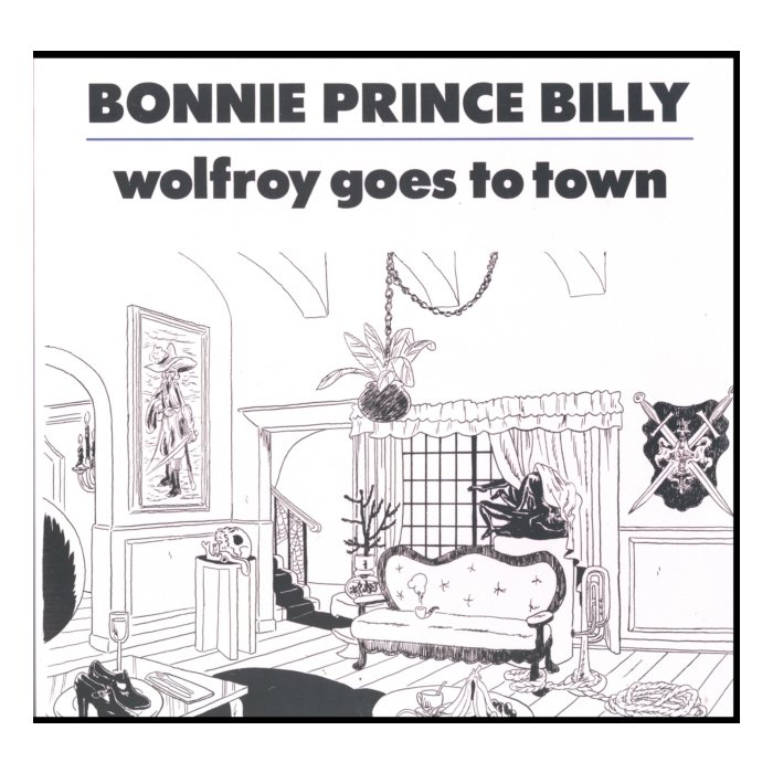 BONNIE PRINCE BILLY - WOLFROY GOES TO TOWN