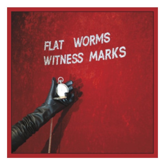 FLAT WORMS - WITNESS MARKS