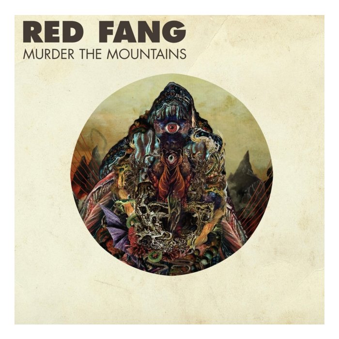 RED FANG - MURDER THE MOUNTAINS