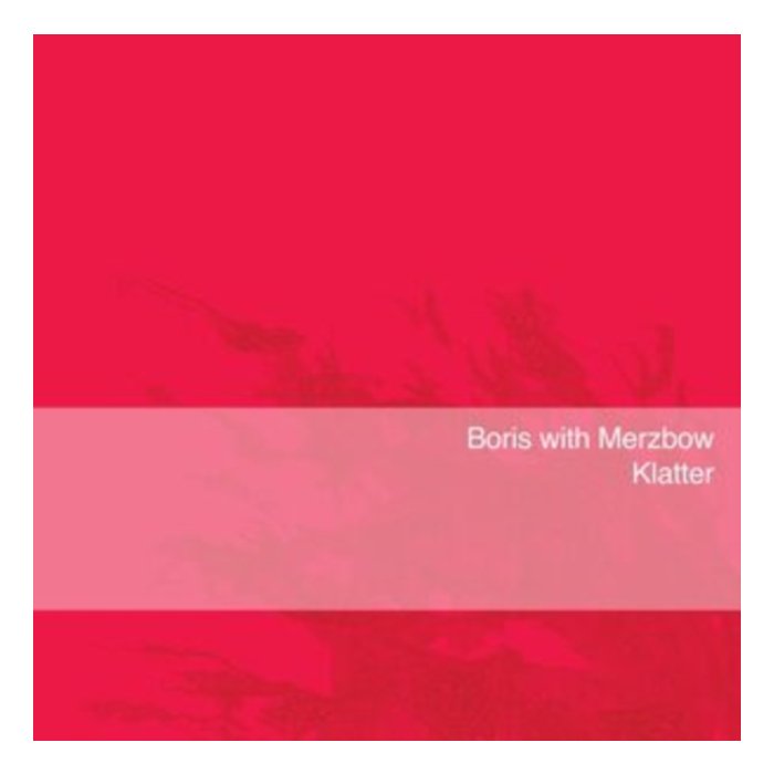 BORIS WITH MERZBOW - KLATTER (NEON PINK VINYL)