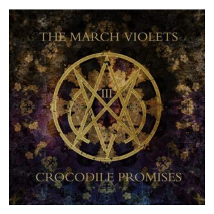 MARCH VIOLETS - CROCODILE PROMISES 