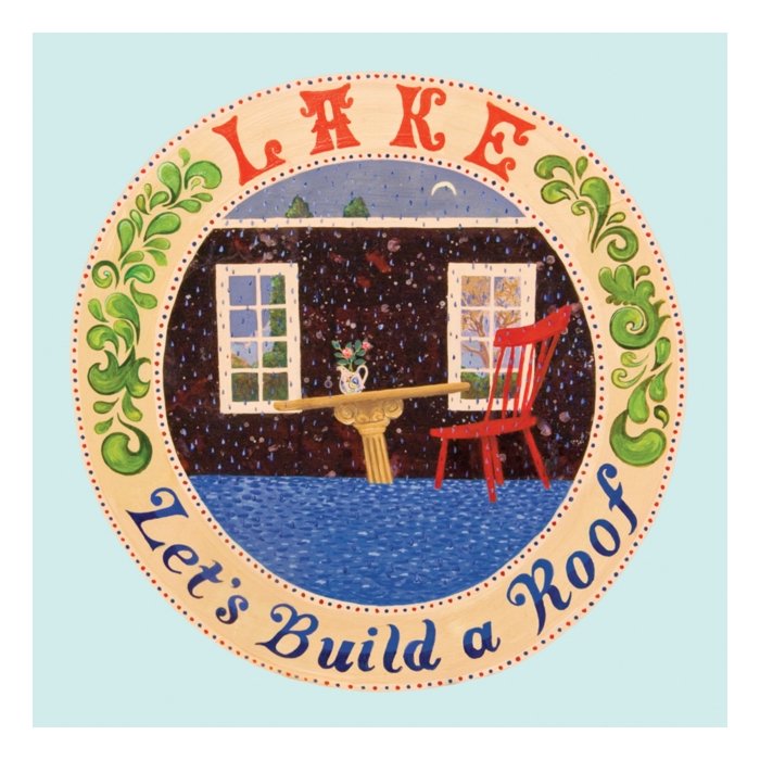 LAKE - LET'S BUILD A ROOF