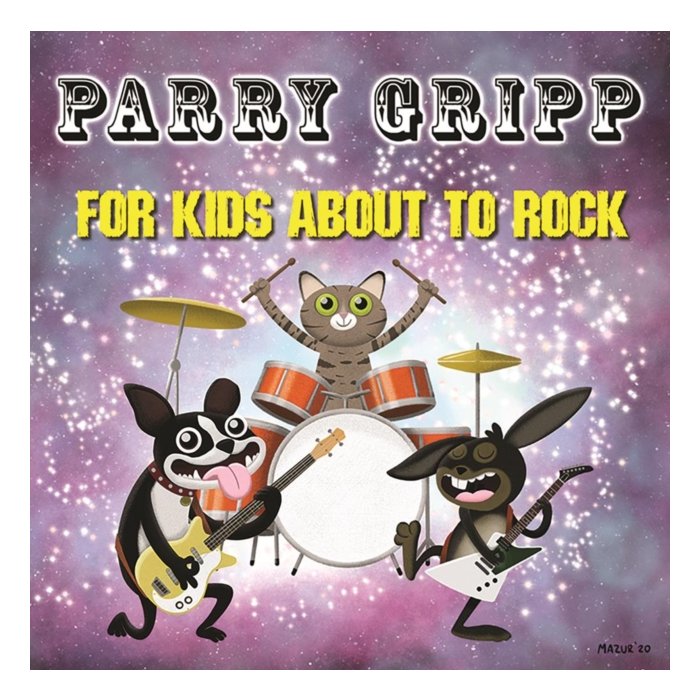 PARRY GRIPP - FOR KIDS ABOUT TO ROCK