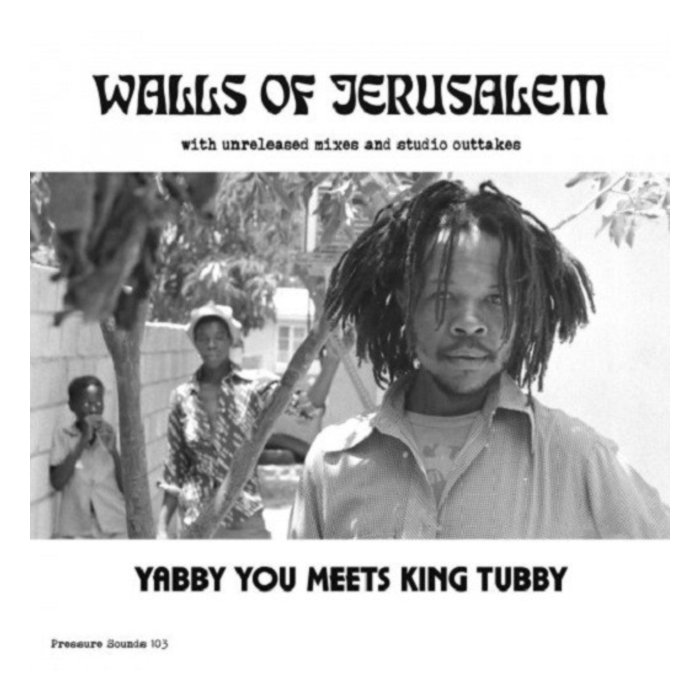 YABBY YOU & KING TUBBY - WALLS OF JERUSALEM