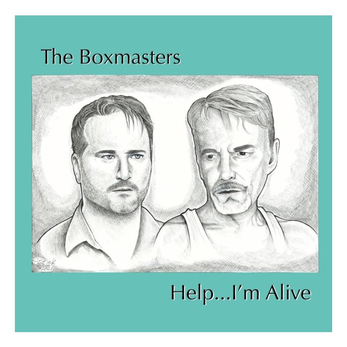 BOXMASTERS - HELP…I’M ALIVE