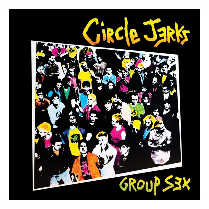 CIRCLE JERKS - GROUP SEX (40TH ANNIVERSARY EDITION)