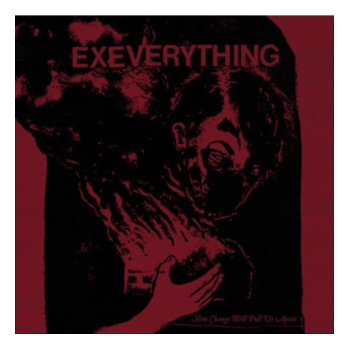 EX EVERYTHING - SLOW CHANGE WILL PULL US APART (COLOURED VINYL)