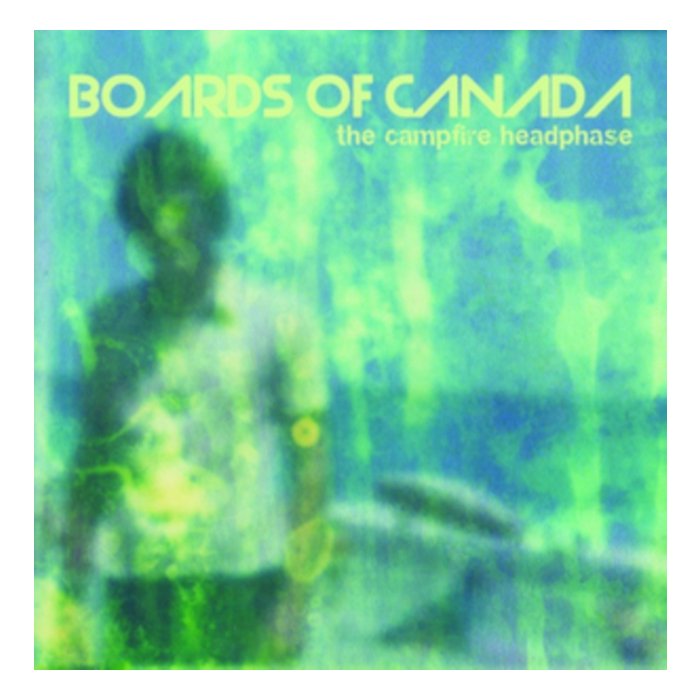 BOARDS OF CANADA - CAMPFIRE HEADPHASE