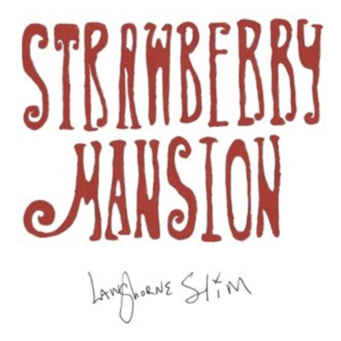 LANGHORNE SLIM - STRAWBERRY MANSION