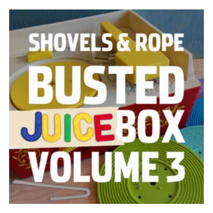 SHOVELS & ROPE - BUSTED JUKEBOX VOL. 3