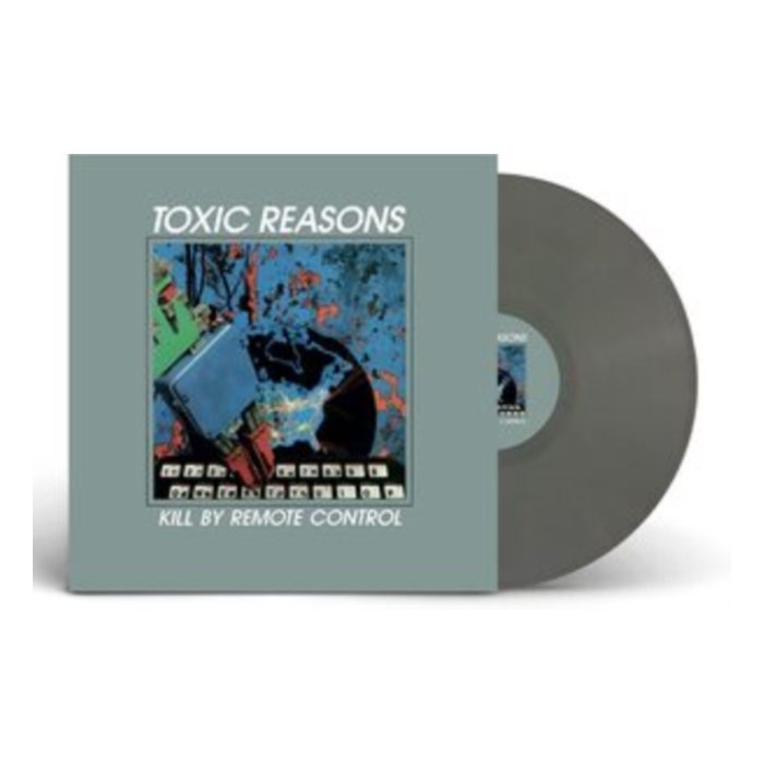 TOXIC REASONS - KILL BY REMOTE CONTROL (GREY VINYL)