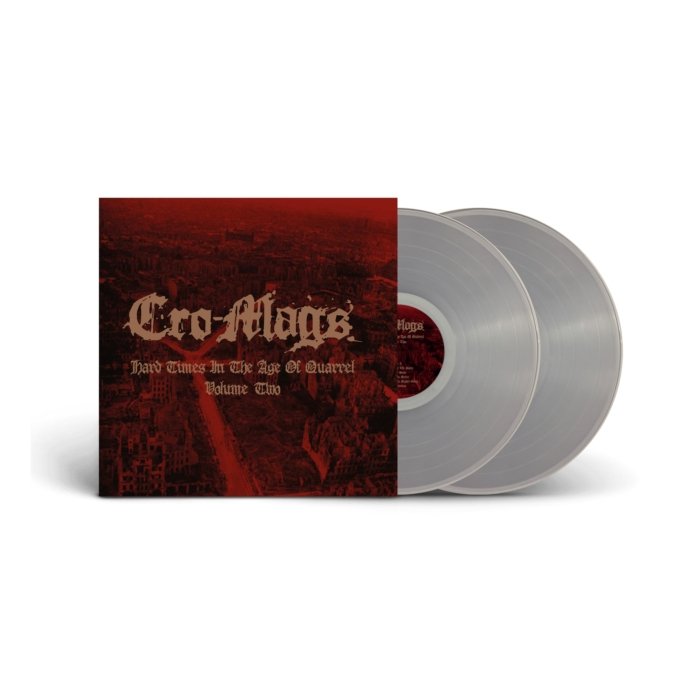 CRO-MAGS - HARD TIMES IN THE AGE OF QUARREL: VOL 2 (CLEAR VINYL/2LP)