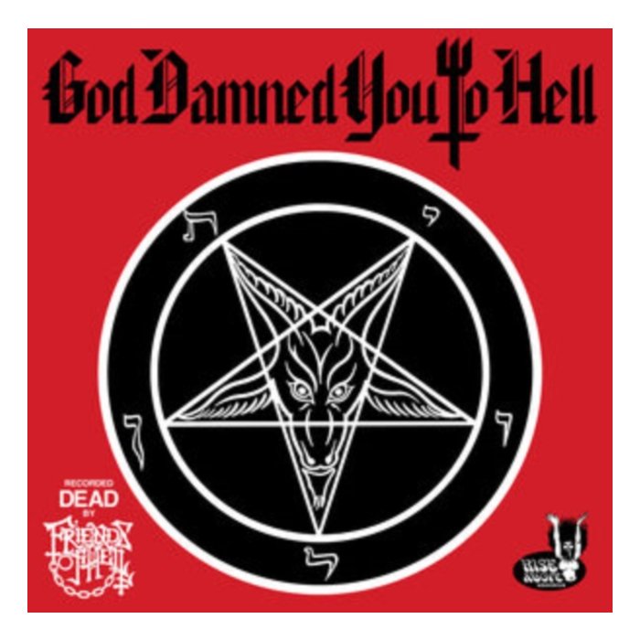 FRIENDS OF HELL - GOD DAMNED YOU TO HELL