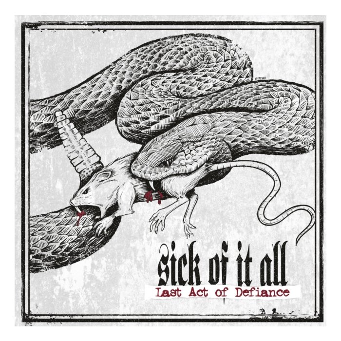 SICK OF IT ALL - LAST ACT OF DEFIANCE