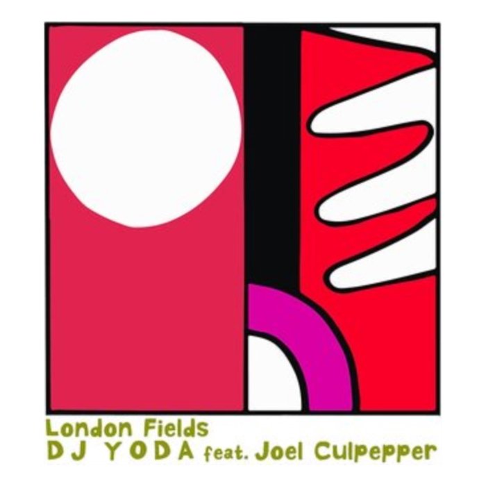 DJ YODA - LONDON FIELDS (FEAT. JOEL CULPEPPER)