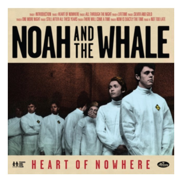 NOAH & THE WHALE - HEART OF NOWHERE