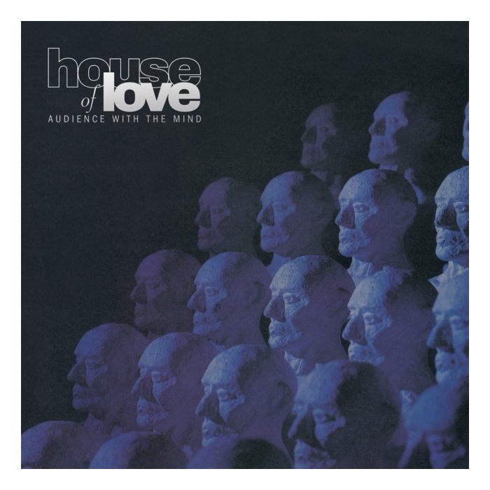 HOUSE OF LOVE - AUDIENCE WITH THE MIND (180G/REISSUE)