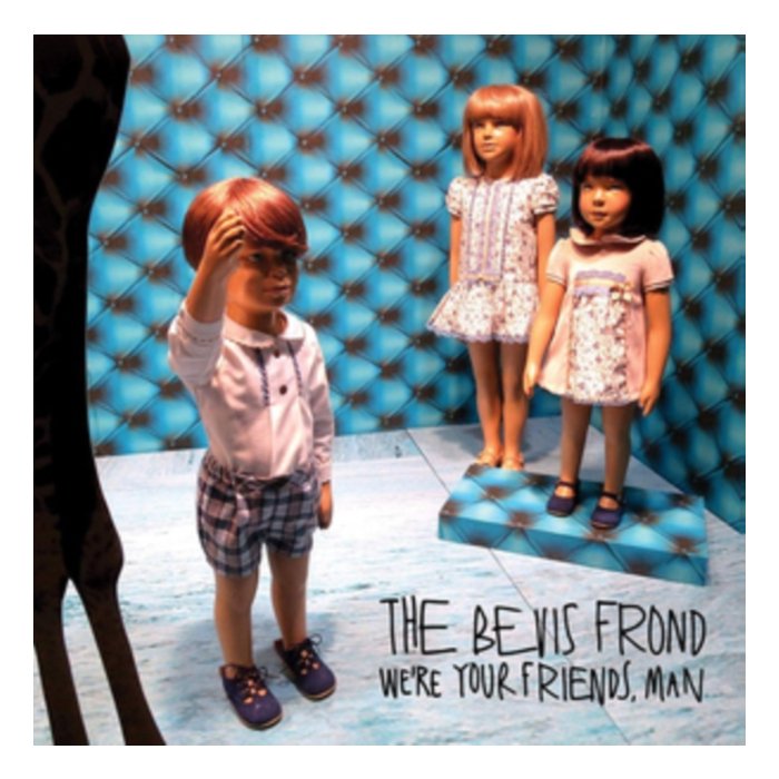 BEVIS FROND - WE'RE YOUR FRIENDS