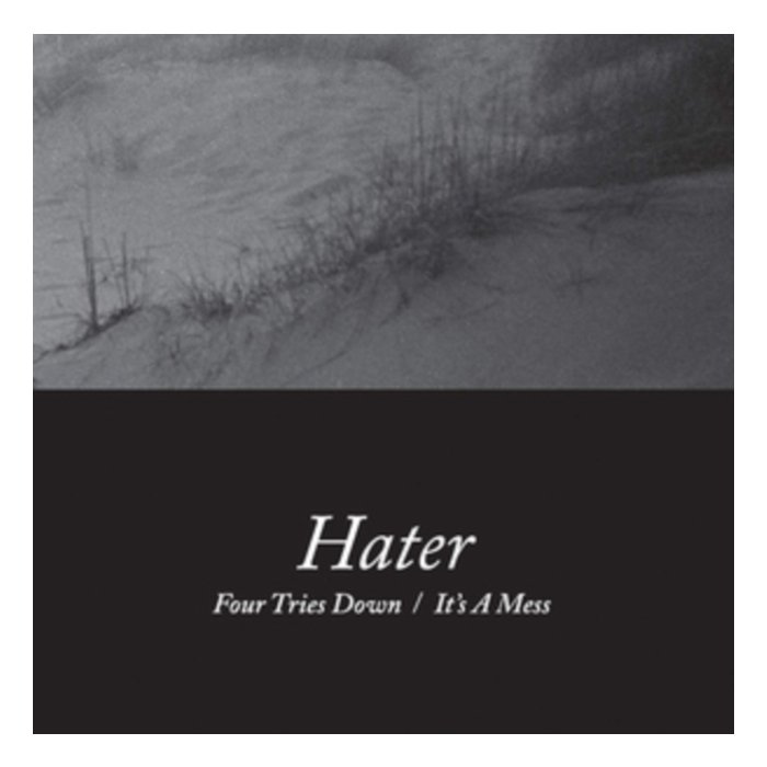 HATER - FOUR TRIES DOWN / IT'S A MESS