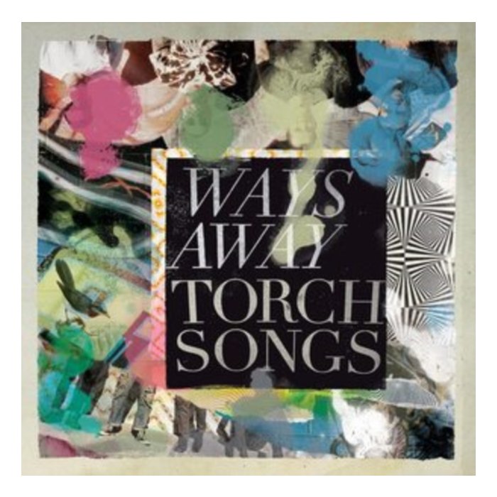 WAYS AWAY - TORCH SONGS