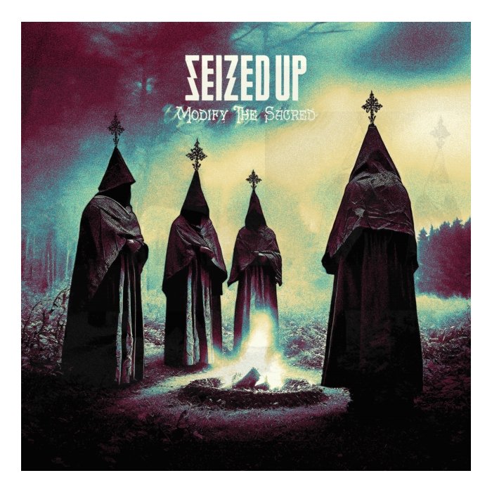 SEIZED UP - MODIFY THE SACRED