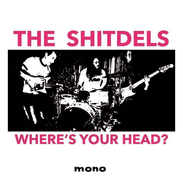 SHITDELS - WHERE'S YOUR HEAD?