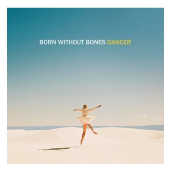 BORN WITHOUT BONES - DANCER