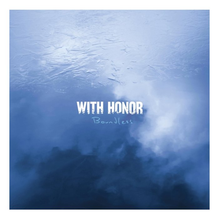 WITH HONOR - BOUNDLESS (CYAN IN ROYAL BLUE W/ HEAVY WHITE SPLATTER VINYL) (I)