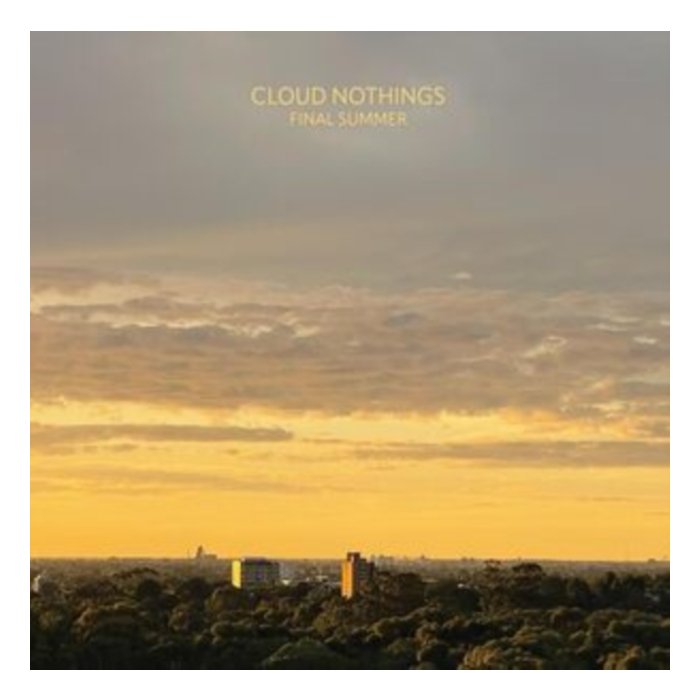 CLOUD NOTHINGS - FINAL SUMMER