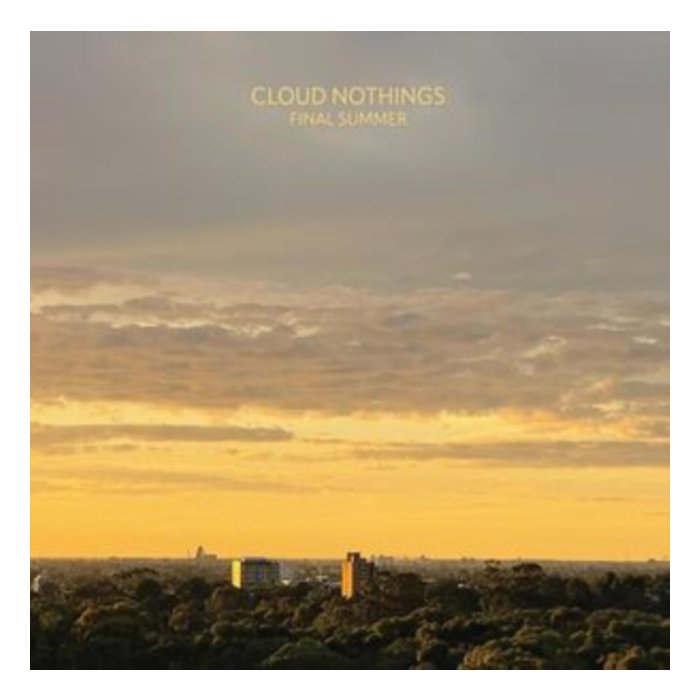 CLOUD NOTHINGS - FINAL SUMMER