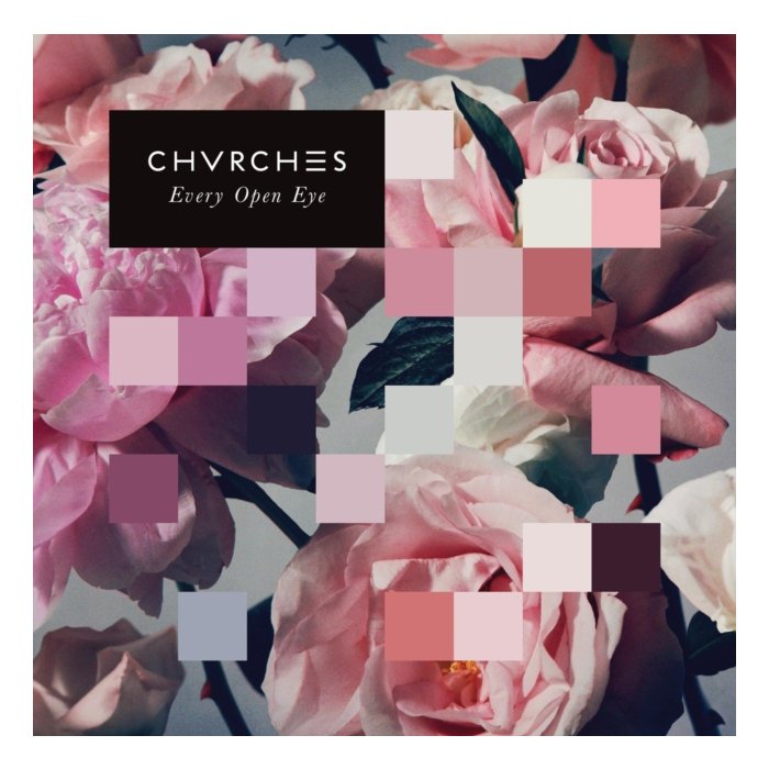 CHVRCHES - EVERY OPEN EYE