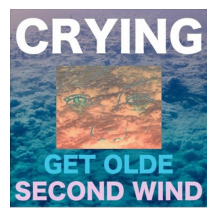 CRYING - GET OLDE / SECOND WIND