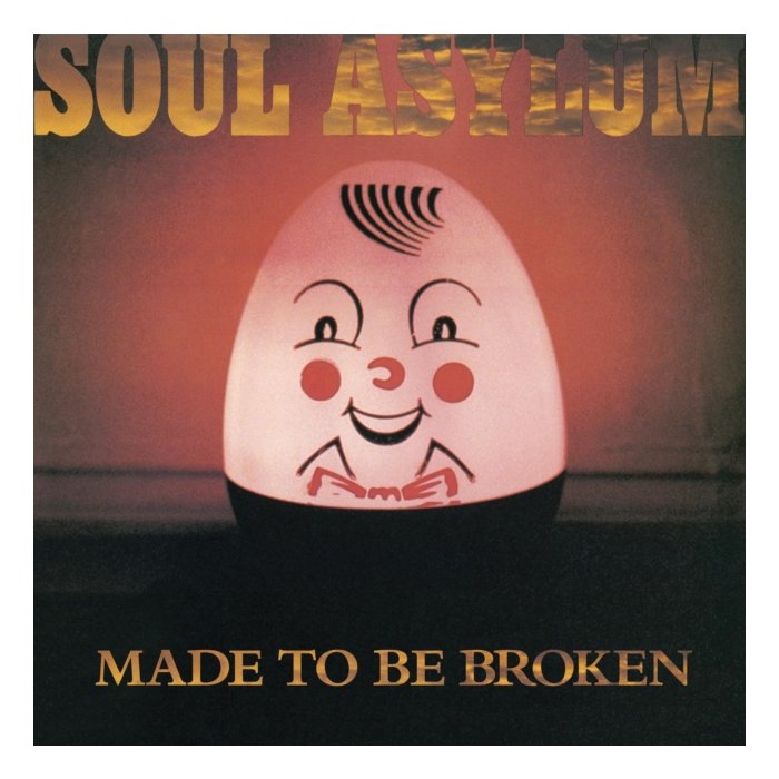 SOUL ASYLUM - MADE TO BE BROKEN