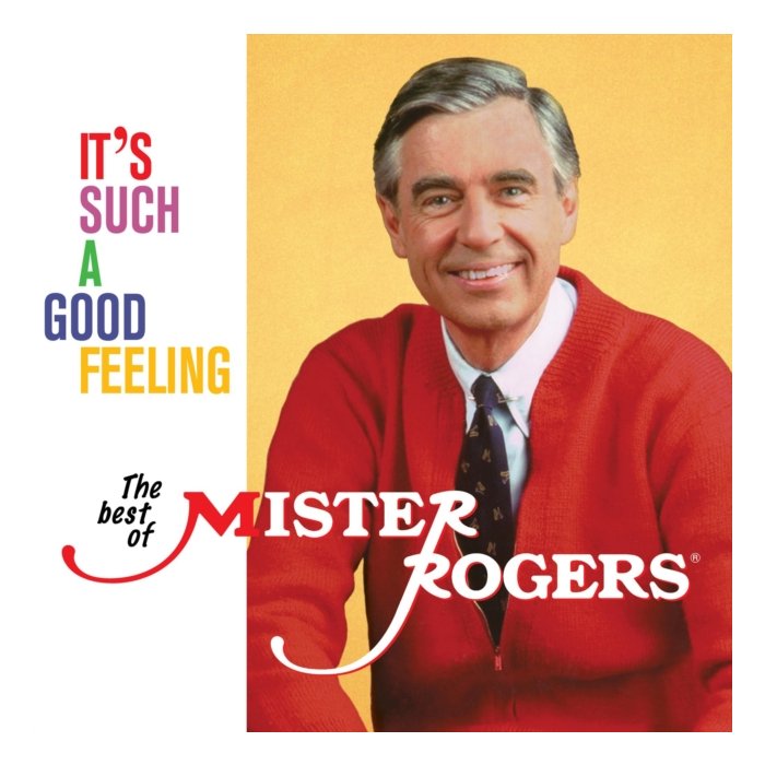 MISTER ROGERS - IT'S SUCH A GOOD FEELING: THE BEST OF MISTER ROGERS